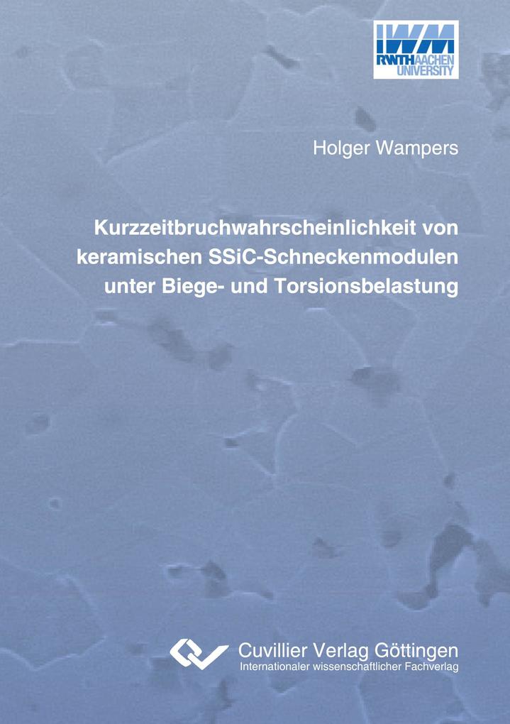 Kurzzeitbruchwahrscheinlichkeit von keramischen SSiC-Schneckenmodulen unter Biege- und Torsionsbelastung