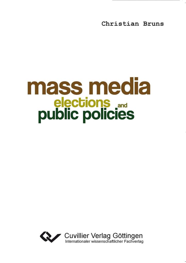 Mass Media Elections and Public Policies