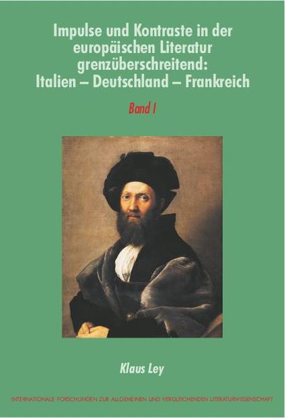 Impulse und Kontraste in der europäischen Literatur - grenzüberschreitend: Italien - Deutschland - Frankreich