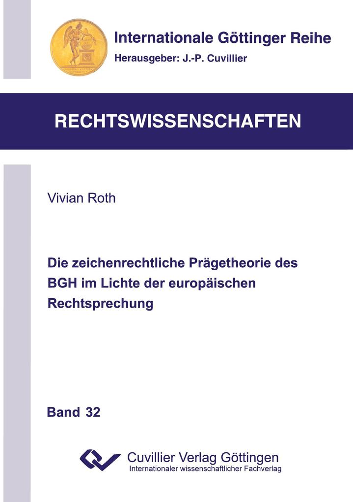 Die zeichenrechtliche Prägetheorie des BGH im Lichte der europäischen Rechtsprechung