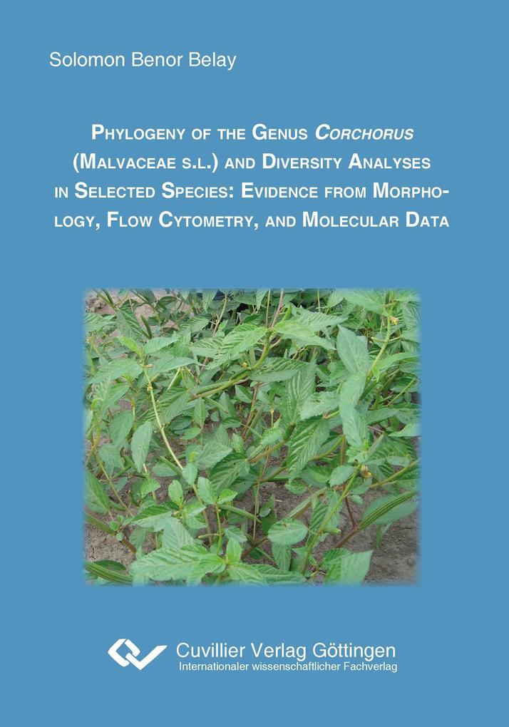 Phylogeny of the genus corchorus (Malvacea S.L.) and diversity analyses in selected species. Evidence from morphology flow cytometry and molecular data