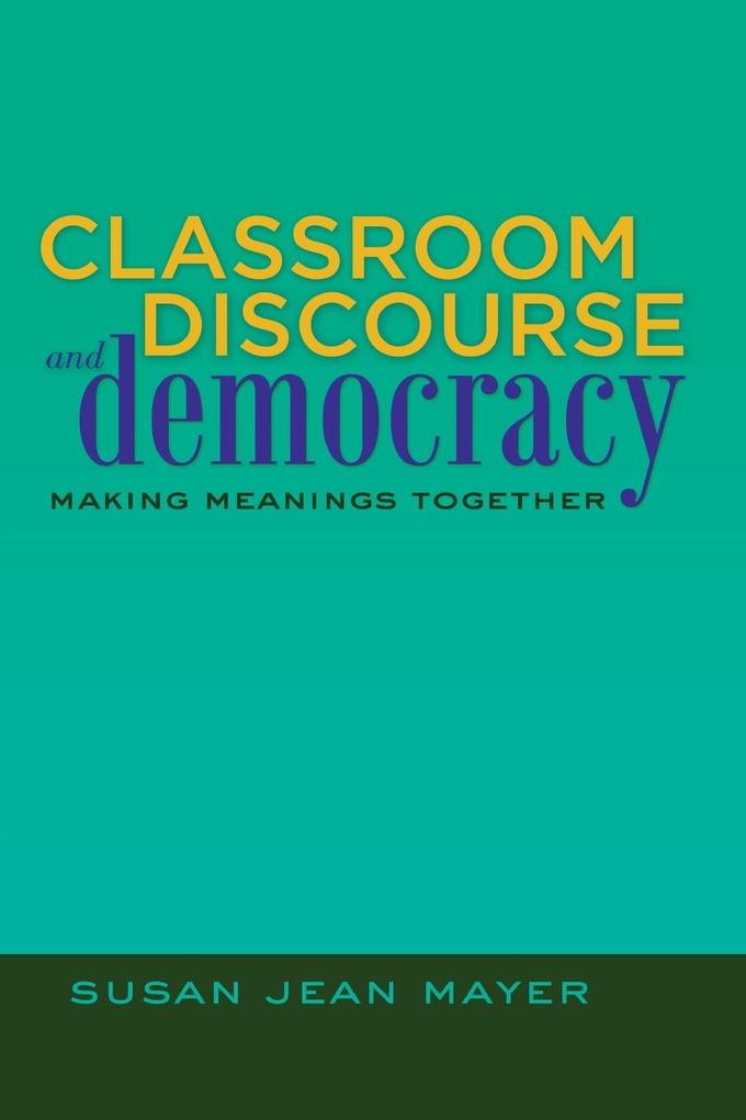 Classroom Discourse and Democracy