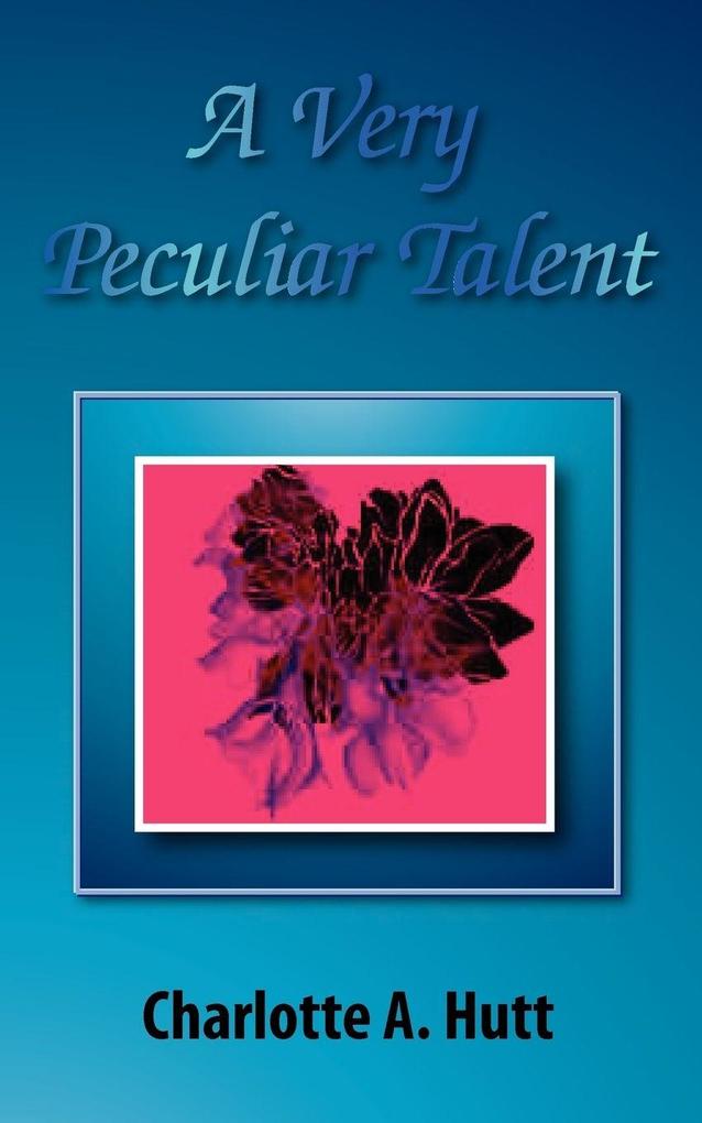 A Very Peculiar Talent