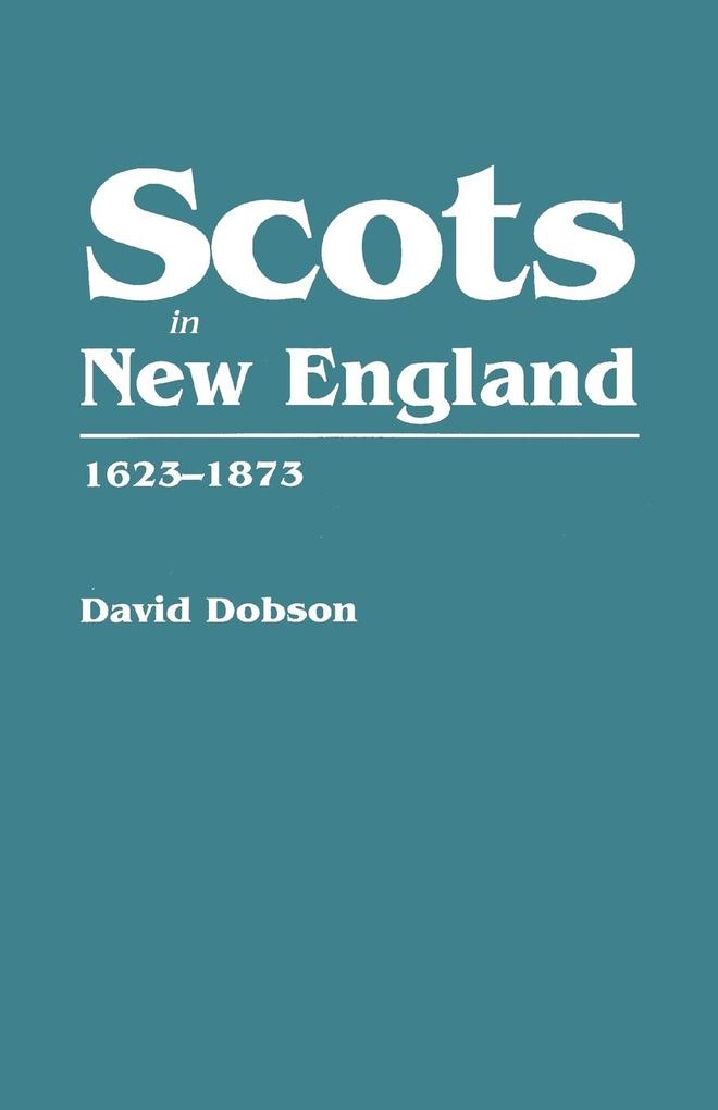 Scots in New England 1623-1873