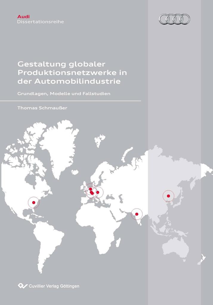 Gestaltung globaler Produktionsnetzwerken in der Automobilindustrie