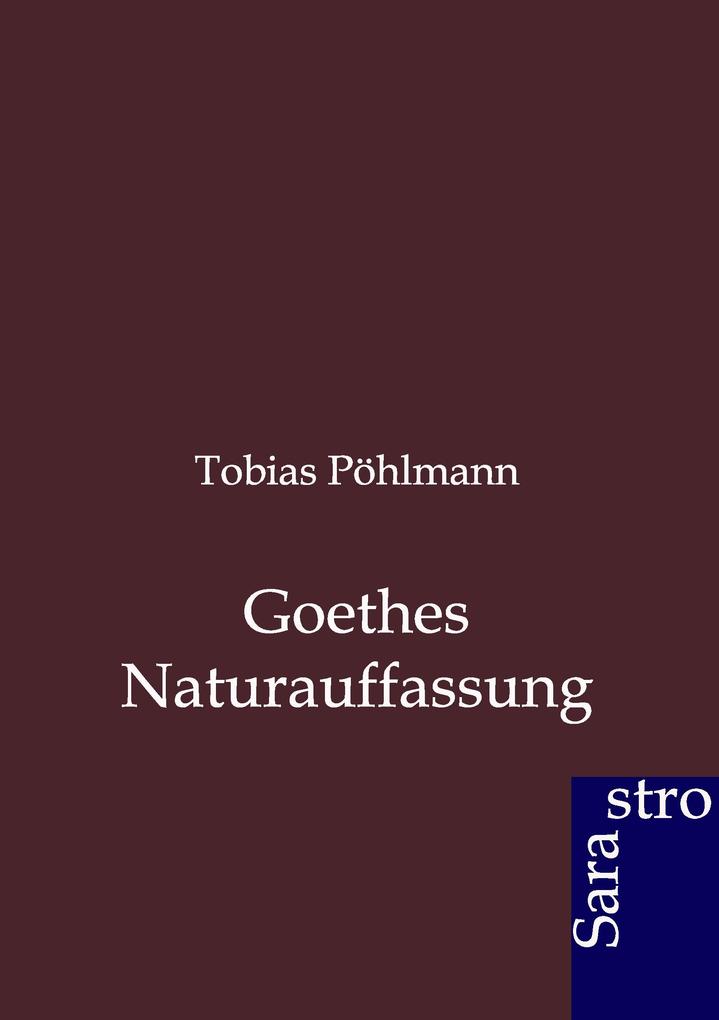 Goethes Naturauffassung