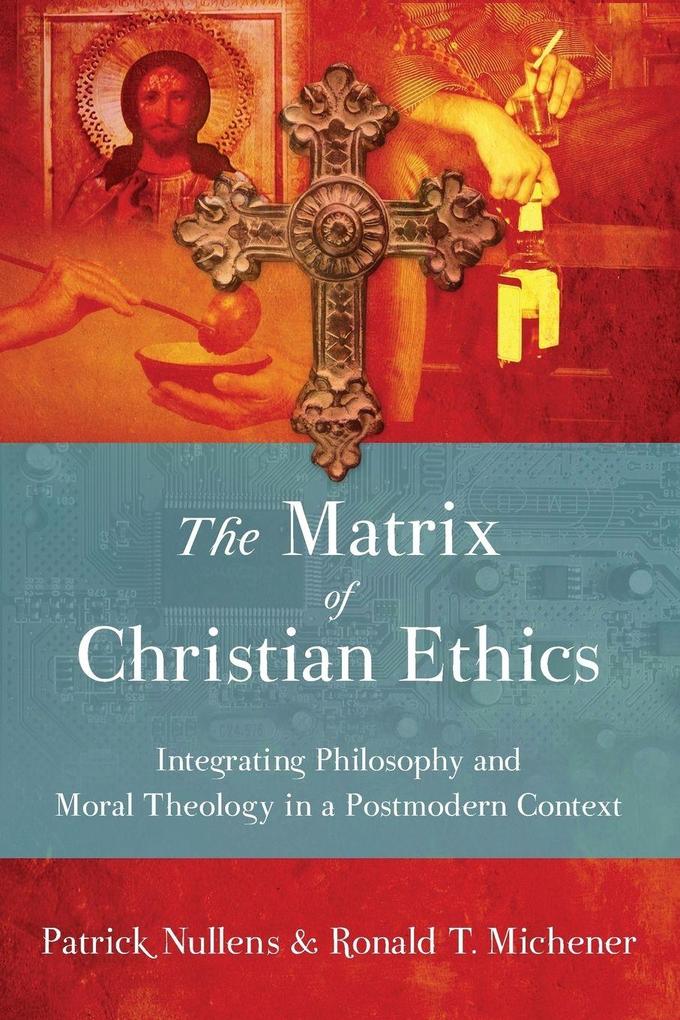 The Matrix of Christian Ethics