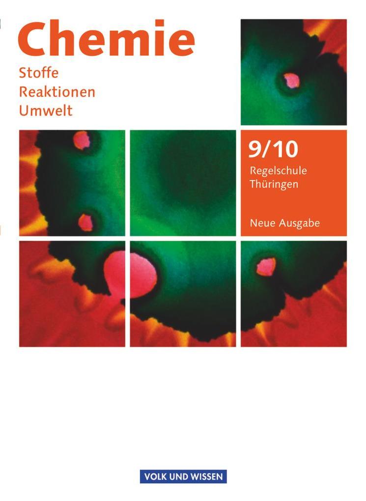Chemie: Stoffe - Reaktionen - Umwelt 9./10. Schuljahr. Schülerbuch Regelschule Thüringen - Karin Arnold/ Adolf Block/ Volkmar Dietrich/ Christiane Hommel/ Gerhard Meyendorf