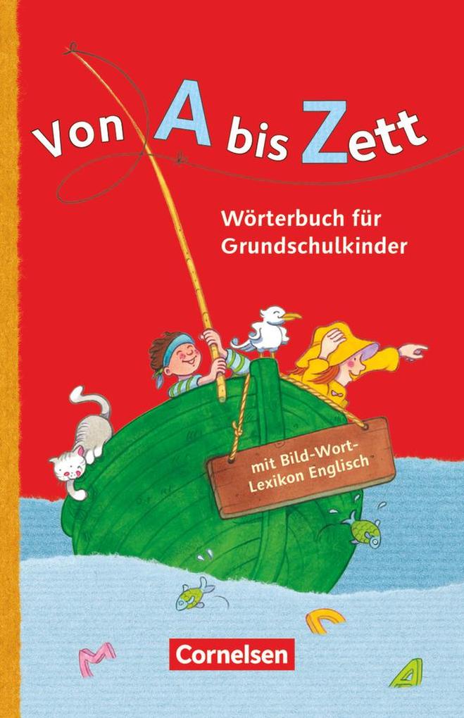 Von A bis Zett . Allgemeine Ausgabe. Wörterbuch mit Bild-Wort-Lexikon Englisch