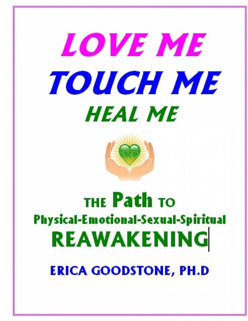 Love Me Touch Me Heal Me