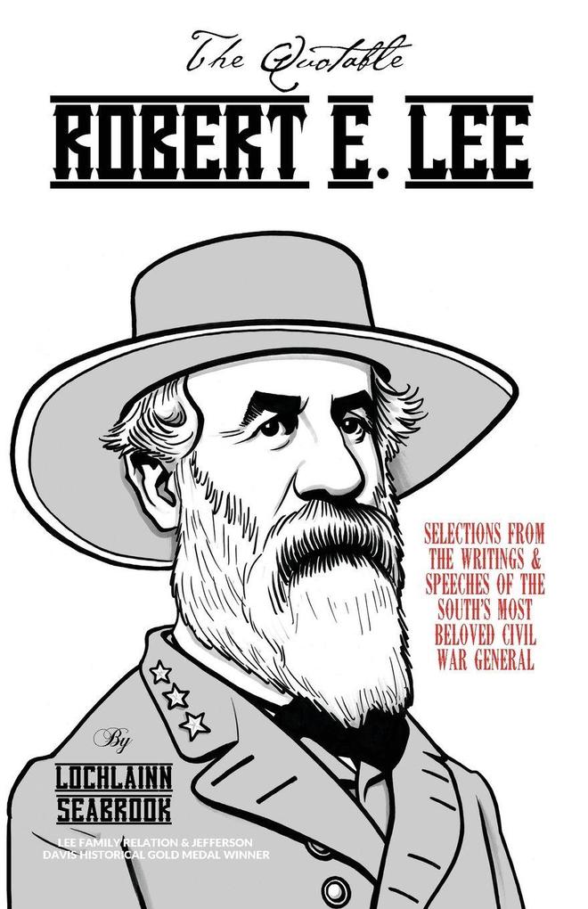 The Quotable Robert E. Lee