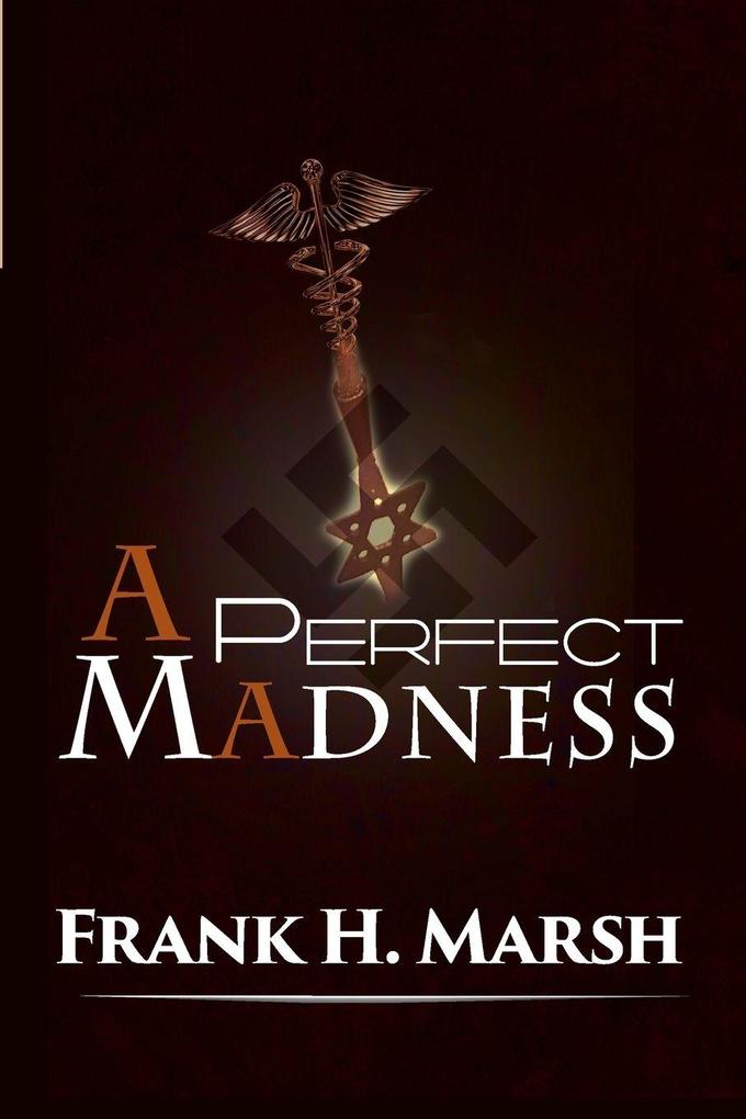 A Perfect Madness