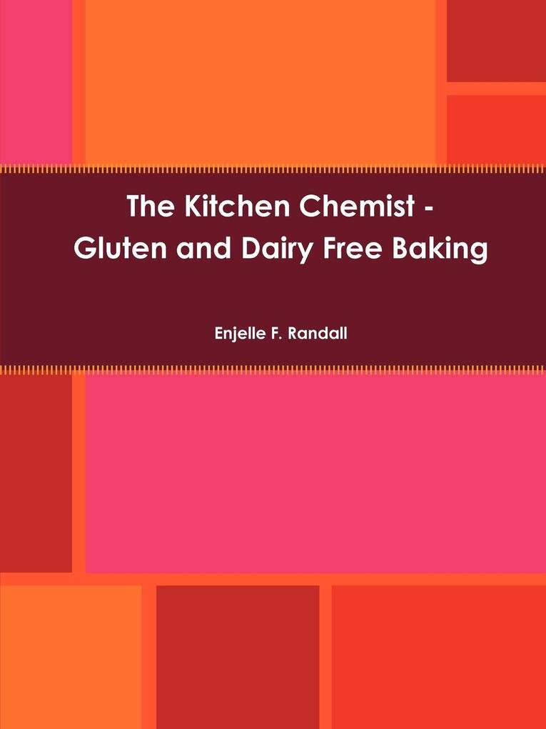The Kitchen Chemist - Gluten and Dairy Free Baking