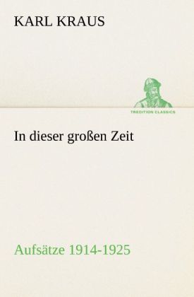 In dieser großen Zeit - Aufsätze 1914-1925