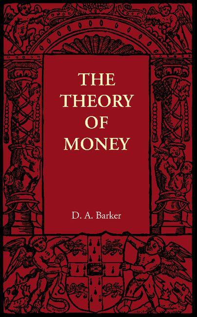 The Theory of Money
