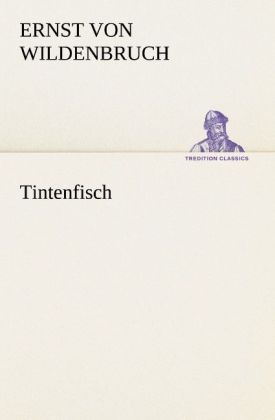 Tintenfisch - Ernst von Wildenbruch
