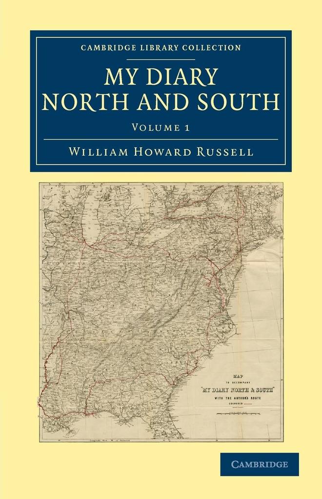 My Diary North and South - Volume 1 - William Howard Russell