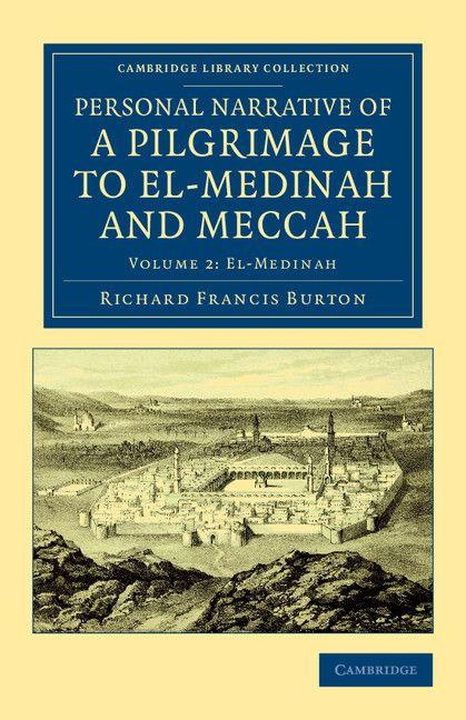 Personal Narrative of a Pilgrimage to El-Medinah and Meccah - Volume 2