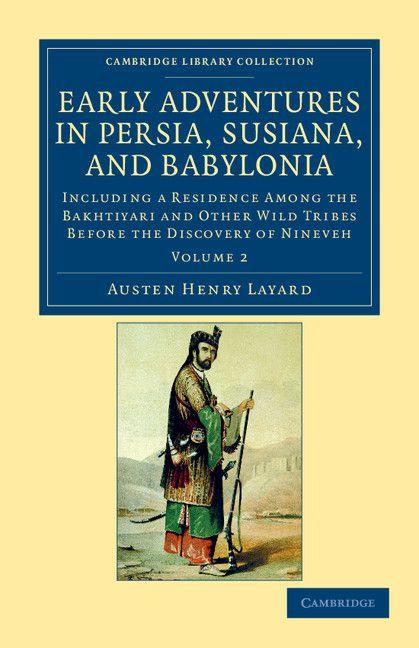 Early Adventures in Persia Susiana and Babylonia - Volume 2