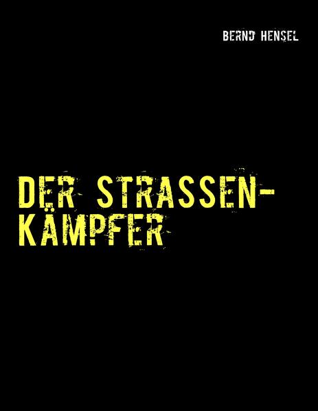 Der Straßenkämpfer
