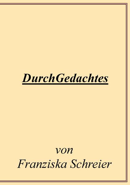 DurchGedachtes