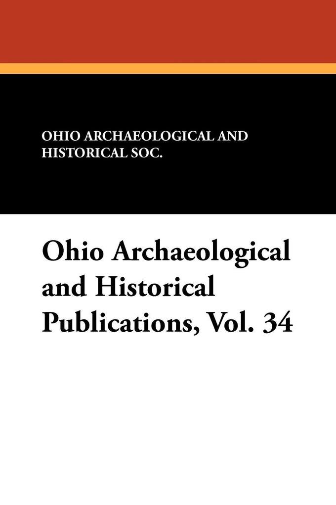Ohio Archaeological and Historical Publications Vol. 34