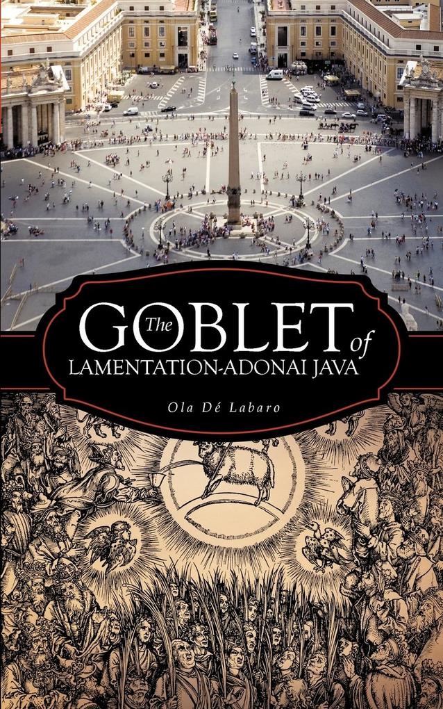 The Goblet of Lamentation-Adonai Java