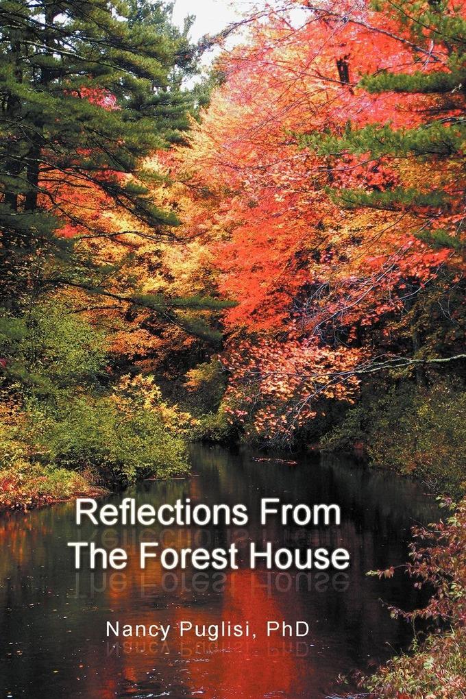 Reflections from The Forest House