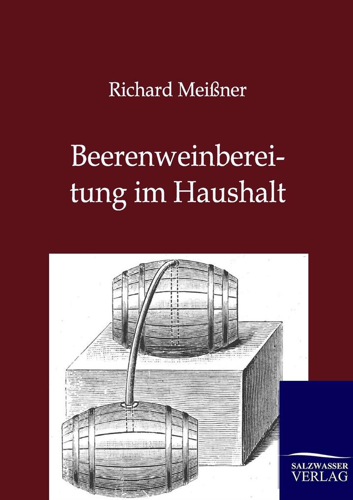 Beerenweinbereitung im Haushalt