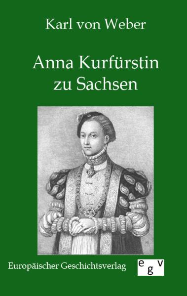 Anna Kurfürstin zu Sachsen