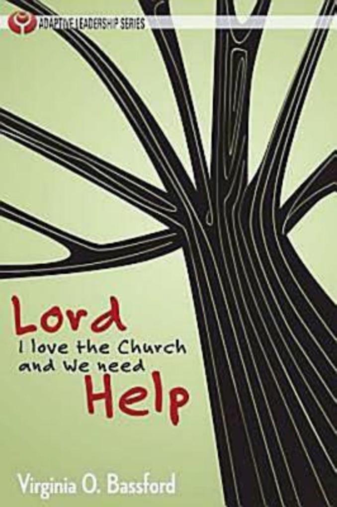 Lord  the Church and We Need Help