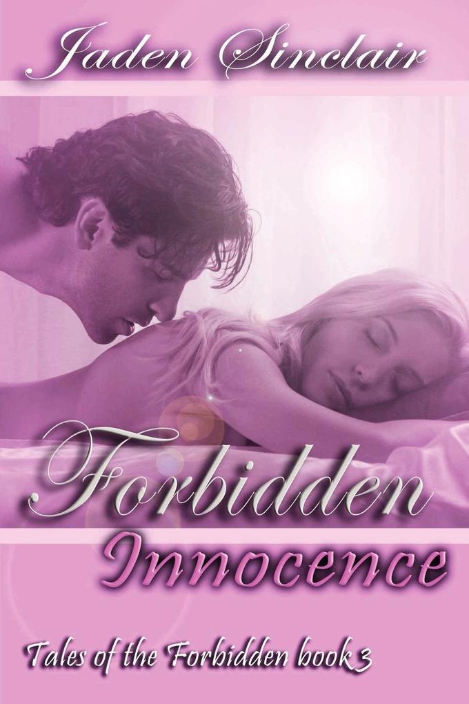 Forbidden Innocence Tales of the Forbidden Book 3