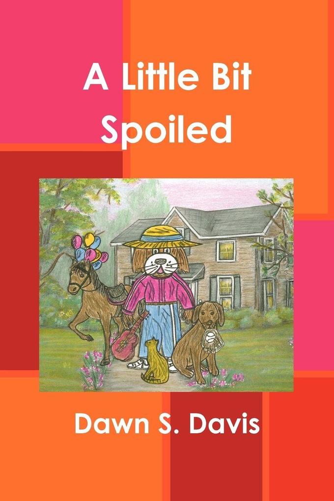 A Little Bit Spoiled
