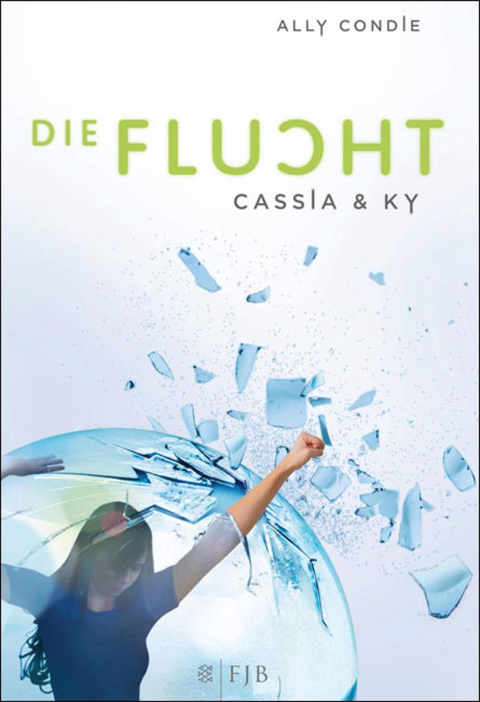 Cassia & Ky 02. Die Flucht