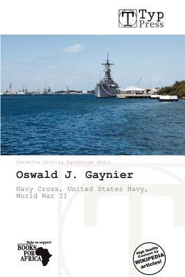 Oswald J. Gaynier