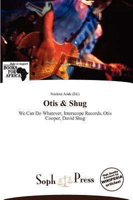 Otis & Shug