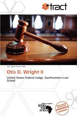 Otis D. Wright II