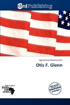 Otis F. Glenn