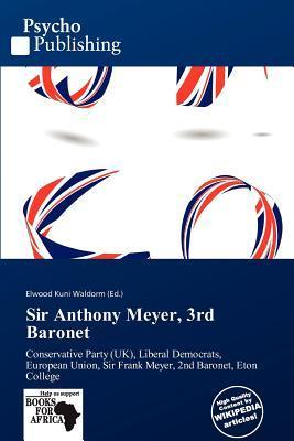 Sir Anthony Meyer 3rd Baronet