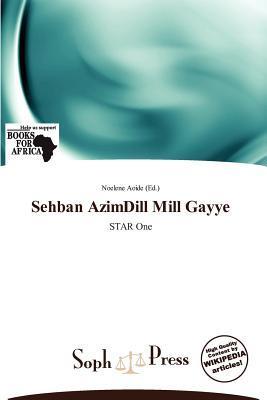 Sehban AzimDill Mill Gayye