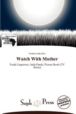 Watch With Mother