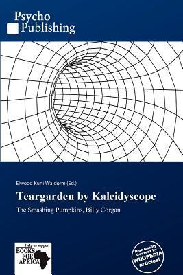 Teargarden by Kaleidyscope