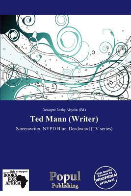 Ted Mann (Writer)