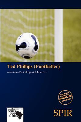 Ted Phillips (Footballer)