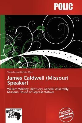 James Caldwell (Missouri Speaker)