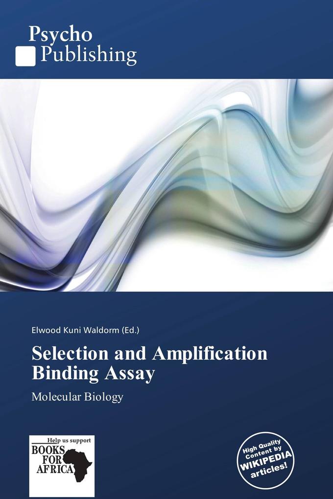Selection and Amplification Binding Assay