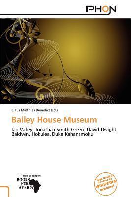 Bailey House Museum