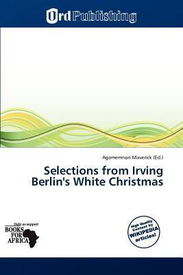 Selections from Irving Berlin's White Christmas