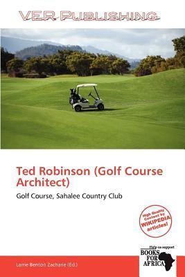 Ted Robinson (Golf Course Architect)