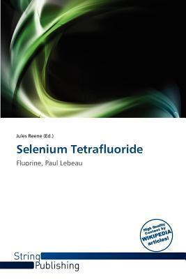 Selenium Tetrafluoride